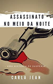 Livro Assassinato no meio da noite (Uma história de suspense Livro 3)