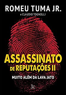 Livro Assassinato de reputações II. Muito além da Lava Jato