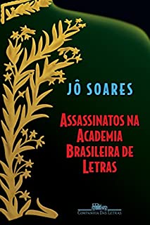 Assassinatos na Academia Brasileira de Letras