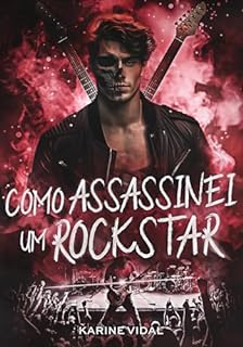 Livro Como Assassinei um Rockstar
