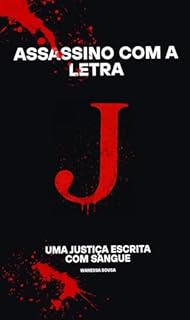 Livro Assassino com a letra J: Uma justiça escrita com sangue