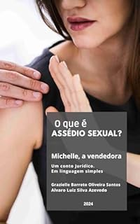 Livro O que é Assédio Sexual?: Conto jurídico em linguagem simples