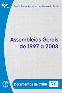 Livro Assembleias Gerais de 1997 a 2003 - Documentos da CNBB 78 - Digital