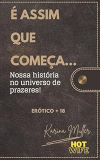 Livro É assim que começa... Nossa história no universo de prazeres!