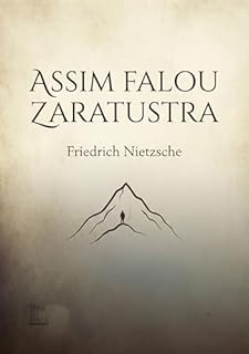 Livro Assim Falou Zaratustra: Um livro para todos e para ninguém