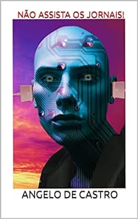 Livro NÃO ASSISTA OS JORNAIS!