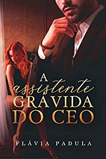 Livro A ASSISTENTE GRÁVIDA DO CEO