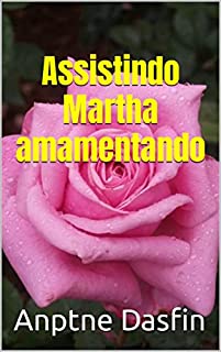 Livro Assistindo Martha amamentando
