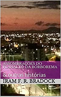 Livro ASSOMBRAÇÕES DO PLANALTO DA BORBOREMA: & outras histórias (Contos Bradockianos Livro 4)