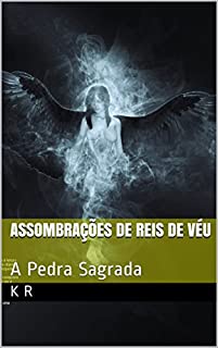 Assombrações de Reis de Véu: A Pedra Sagrada