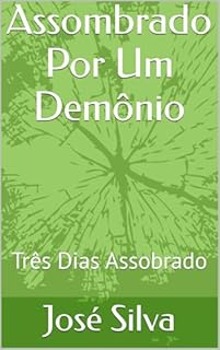 Livro Assombrado Por Um Demônio: Três Dias Assobrado