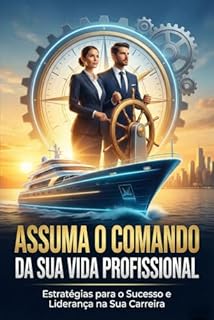 Livro Assuma o Comando da Sua Vida Profissional
