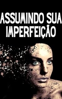 Livro ASSUMINDO SUA IMPERFEIÇÃO