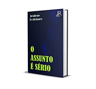 O ASSUNTO É SÉRIO