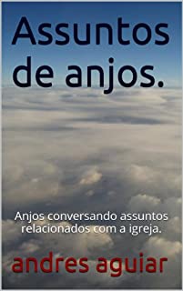 Livro Assuntos de anjos.: Anjos conversando assuntos relacionados com a igreja.
