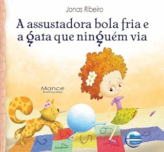 Livro A assustadora bola fria e a gata que ninguém via