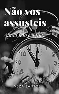Livro Não vos assustei: Ainda não é o fim!