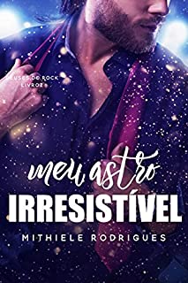 Livro Meu astro Irresistível (Deuses do rock Livro 2)