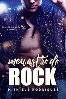 Livro Meu astro do rock (deuses do rock Livro 1)
