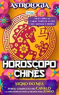 Livro Astrologia Ed. 49 - Horóscopo Chinês: Previsão Especial Para junho de 2023