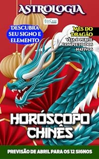 Livro Astrologia Ed. 59 - Horóscopo Chinês: Previsão Especial Para Abril de 2024