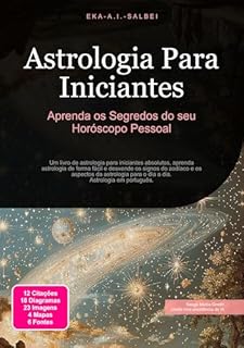 Livro Astrologia Para Iniciantes: Aprenda os Segredos do seu Horóscopo Pessoal
