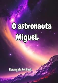 Livro O ASTRONAUTA MIGUEL