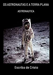 Livro Os Astronautas E A Terra Plana