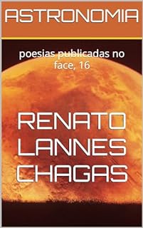 Livro ASTRONOMIA : poesias publicadas no face, 16