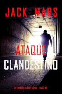 Livro Ataque Clandestino (Um Thriller de Troy Stark — Livro #8)