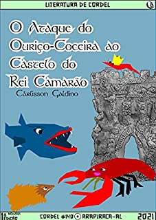 Livro O Ataque do Ouriço-Coceira ao Castelo do Rei Camarão