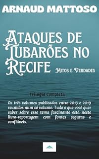 Livro Ataques de Tubarões no Recife - Mitos e Verdades: Trilogia