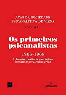 Livro Atas da sociedade psicanalítica de Viena: Os primeiros psicanalistas