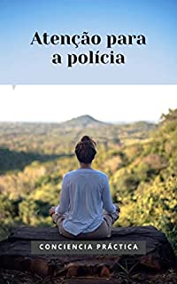 Livro Atenção para a polícia: Mindfulness e meditação para ajudar os policiais