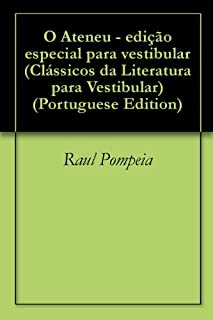 Livro O Ateneu - edição especial para vestibular (Clássicos da Literatura para Vestibular Livro 1)
