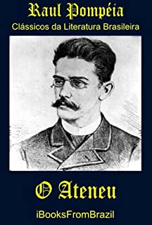 Livro O Ateneu (Great Brazilian Literature Livro 41)