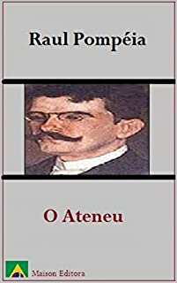 Livro O Ateneu (Ilustrado) (Literatura Língua Portuguesa)
