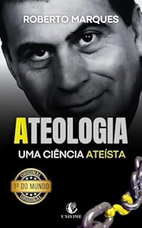 Livro ATEOLOGIA: Uma Ciência Ateísta