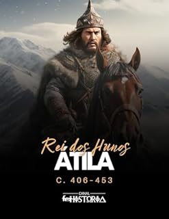 Livro Átila: Rei dos Hunos, c. 406–453