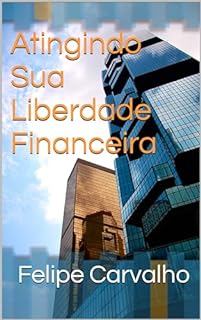 Atingindo Sua Liberdade Financeira