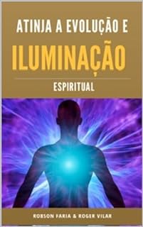 Livro Atinja a Evolução e Iluminação Espiritual