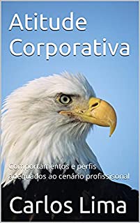 Livro Atitude Corporativa: Comportamentos e perfis adequados ao cenário profissisonal