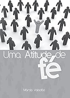Livro Uma Atitude De fé (Mensagens Livro 219)