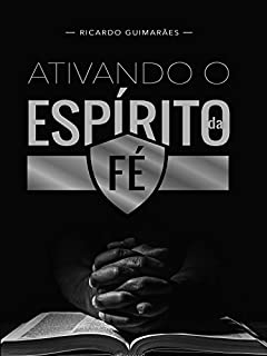 Livro Ativando o Espírito da Fé