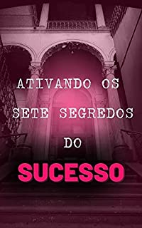 Livro Ativando os sete segredos para o sucesso