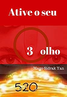 Livro Ative o seu 3 olho: paz, saúde, felicidade, prosperidade e clarividência