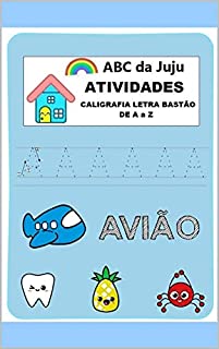 Atividades Caligrafia Letra Bastão: Caligrafia de A a Z - ABC da JUJU