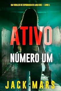 Livro Ativo Número Um (Um Thriller de Espionagem de Lara King — Livro 1)