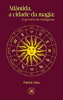 Livro Atlântida, a cidade da magia: O grimório de Hildegarda
