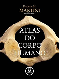 Livro Atlas do Corpo Humano (Coleção Martini)